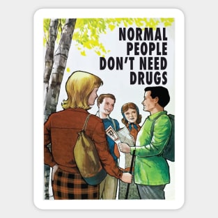 Normal People Don't Need Drugs Sticker